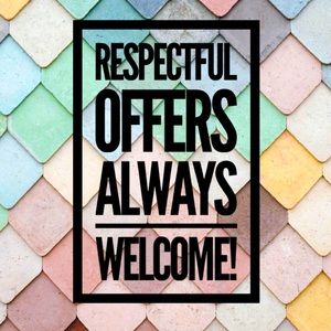 Respectful Offers Always Considered!